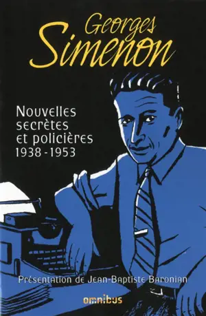 Nouvelles secrètes et policières. Vol. 2. 1938-1953 - Georges Simenon
