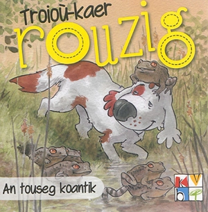 Troioù-kaer Rouzig. Vol. 6. An touseg koantik - Christophe Babonneau