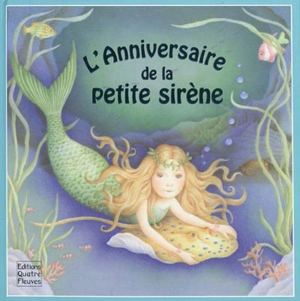 L'anniversaire de la petite sirène - Sabine Minssieux