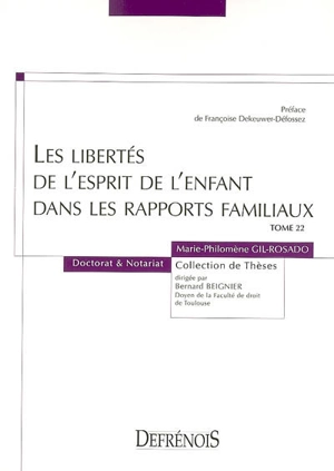 Les libertés de l'esprit de l'enfant dans les rapports familiaux - Marie-Philomène Gil-Rosado