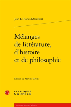 Mélanges de littérature, d'histoire et de philosophie - D' Alembert