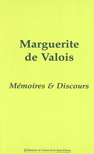 Mémoires et discours - Marguerite de Valois
