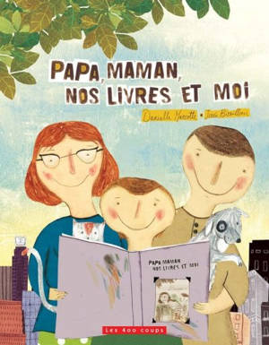 Papa, maman, nos livres et moi - Danielle Marcotte