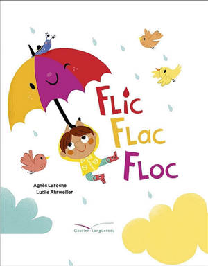 Flic flac floc - Agnès Laroche
