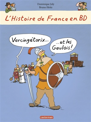 L'histoire de France en BD. Vercingétorix et les Gaulois - Dominique Joly