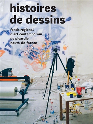 Histoires de dessins - Fonds régional d'art contemporain (Picardie)