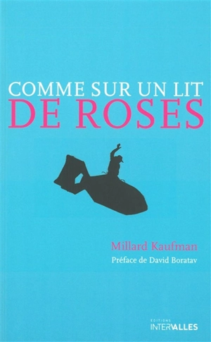 Comme sur un lit de roses - Millard Kaufman