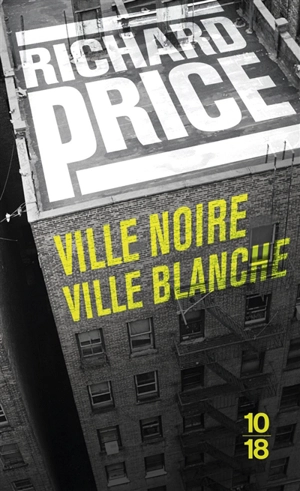 Ville noire, ville blanche - Richard Price