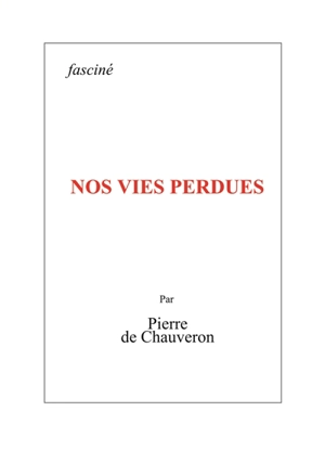 Nos vies perdues - Pierre de Chauveron