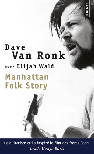 Manhattan folk story : inside Dave Van Ronk - Dave Van Ronk
