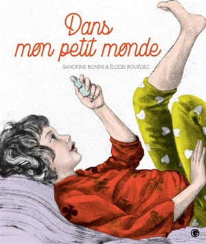 Dans mon petit monde - Sandrine Bonini