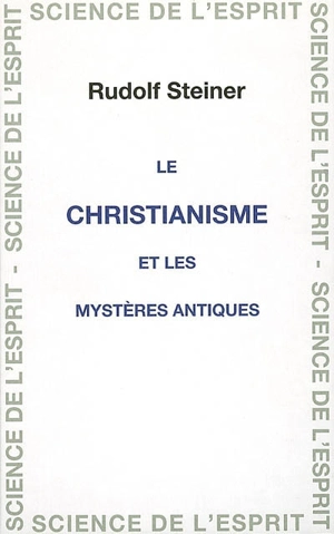 Expériences de la vie de l'âme : 11 conférences faites à Berlin du 14 octobre 1909 au 28 avril 1910 - Rudolf Steiner