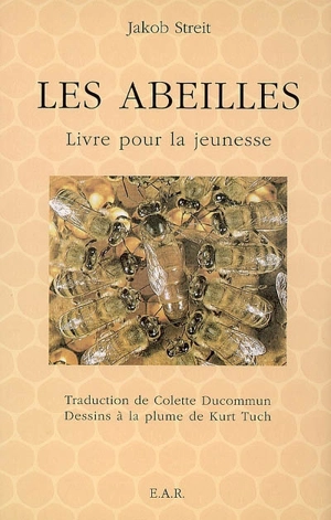 Les abeilles : livre pour la jeunesse - Jakob Streit