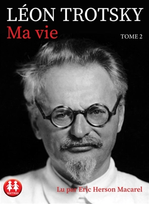 Ma vie. Vol. 2 - Léon Trotski
