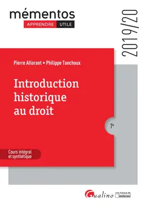 Introduction historique au droit : cours intégral et synthétique : 2019-2020 - Pierre Allorant