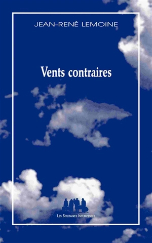 Vents contraires - Jean-René Lemoine