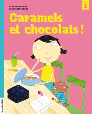 Caramels et chocolats ! - Claudie Stanké