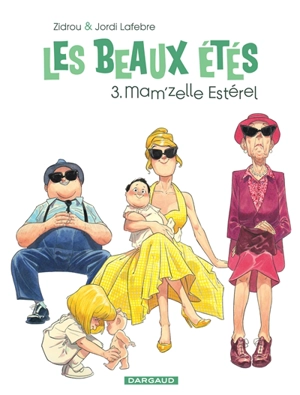 Les beaux étés. Vol. 3. Mam'zelle Estérel : 1962 - Zidrou