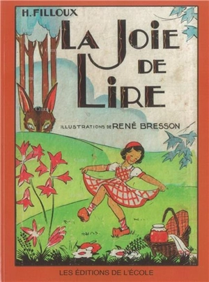 La joie de lire : contes et récits : premier livre de lecture courante - Henriette Filloux