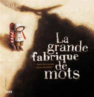 La grande fabrique de mots - Agnès de Lestrade