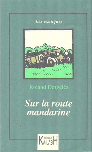 Sur la route mandarine - Roland Dorgelès