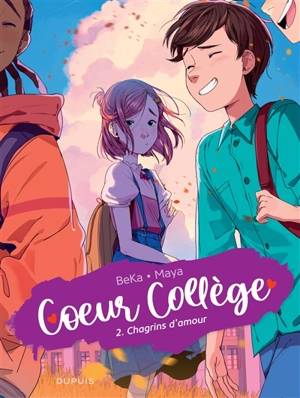 Coeur collège. Vol. 2. Chagrins d'amour - Béka