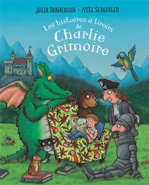 Les histoires à tiroirs de Charlie Grimoire - Julia Donaldson