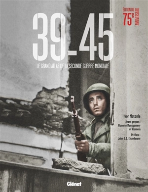 39-45 : le grand atlas de la Seconde Guerre mondiale - Ivor Matanle