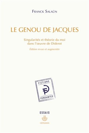 Le genou de Jacques : singularités et théorie du moi dans l'oeuvre de Diderot - Franck Salaün