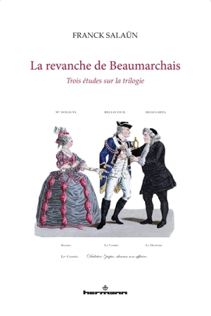 La revanche de Beaumarchais : trois études sur la trilogie - Franck Salaün