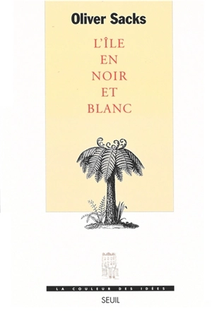 L'île en noir et blanc - Oliver Sacks