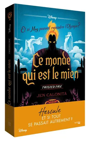 Ce monde qui est le mien : et si Meg pouvait rejoindre l'Olympe ? - Jen Calonita