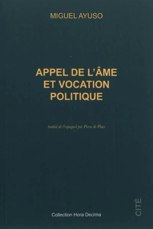 Appel de l'âme et vocation politique - Miguel Ayuso Torres