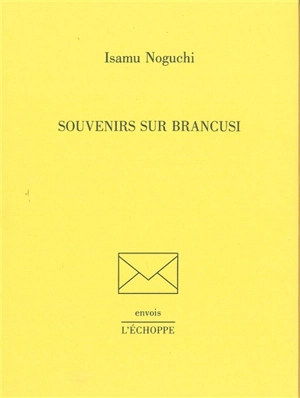 Souvenirs sur Brancusi - Isamu Noguchi