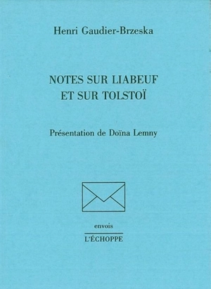 Notes sur Liabeuf et sur Tolstoï - Henri Gaudier-Brzeska