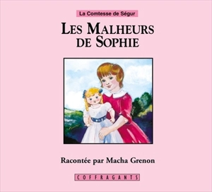 Les malheurs de Sophie - Sophie, comtesse de Ségur
