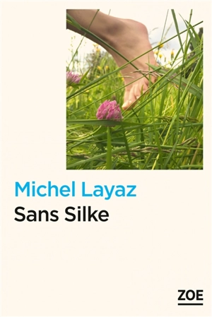 Sans Silke - Michel Layaz