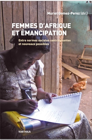 Femmes d'Afrique et émancipation : entre normes sociales contraignantes et nouveaux possibles