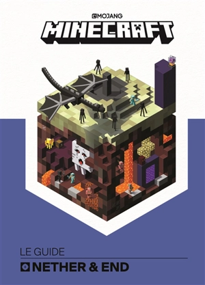 Minecraft, le guide Nether & Ender - Mojang