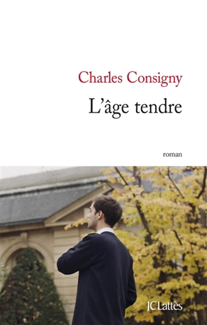 L'âge tendre - Charles Consigny