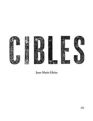 Cibles - Jean-Marie Gleize