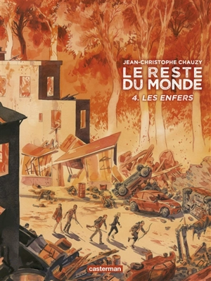 Le reste du monde. Vol. 4. Les enfers - Jean-Christophe Chauzy