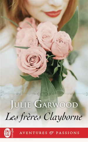 Les frères Clayborne - Julie Garwood