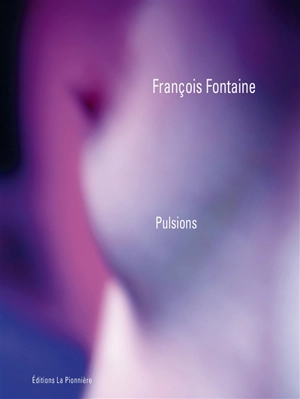 Pulsions - François Fontaine