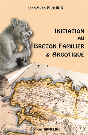 Initiation au breton familier et argotique - Jean-Yves Plourin