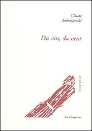 Du vin, du vent - Claude Andrzejewski