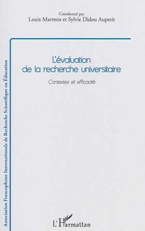 L'évaluation de la recherche universitaire : contextes et efficacité