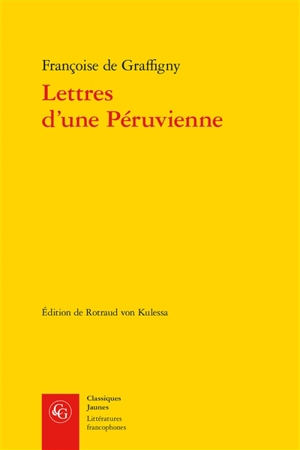 Lettres d'une Péruvienne - Françoise de Graffigny