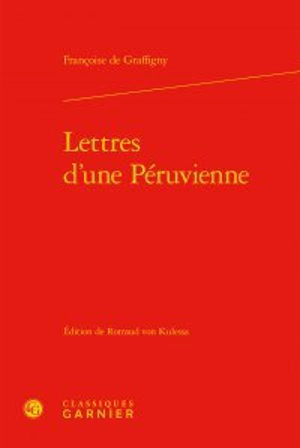 Lettres d'une Péruvienne - Françoise de Graffigny