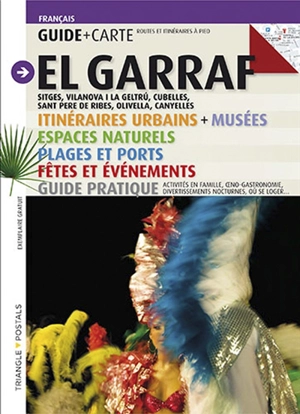 Le Garraf : guide : Sitges, Vilanova i La Geltru, Cubelles, Sant Peres de Ribes, Olivella, Canyelles - Josep Liz